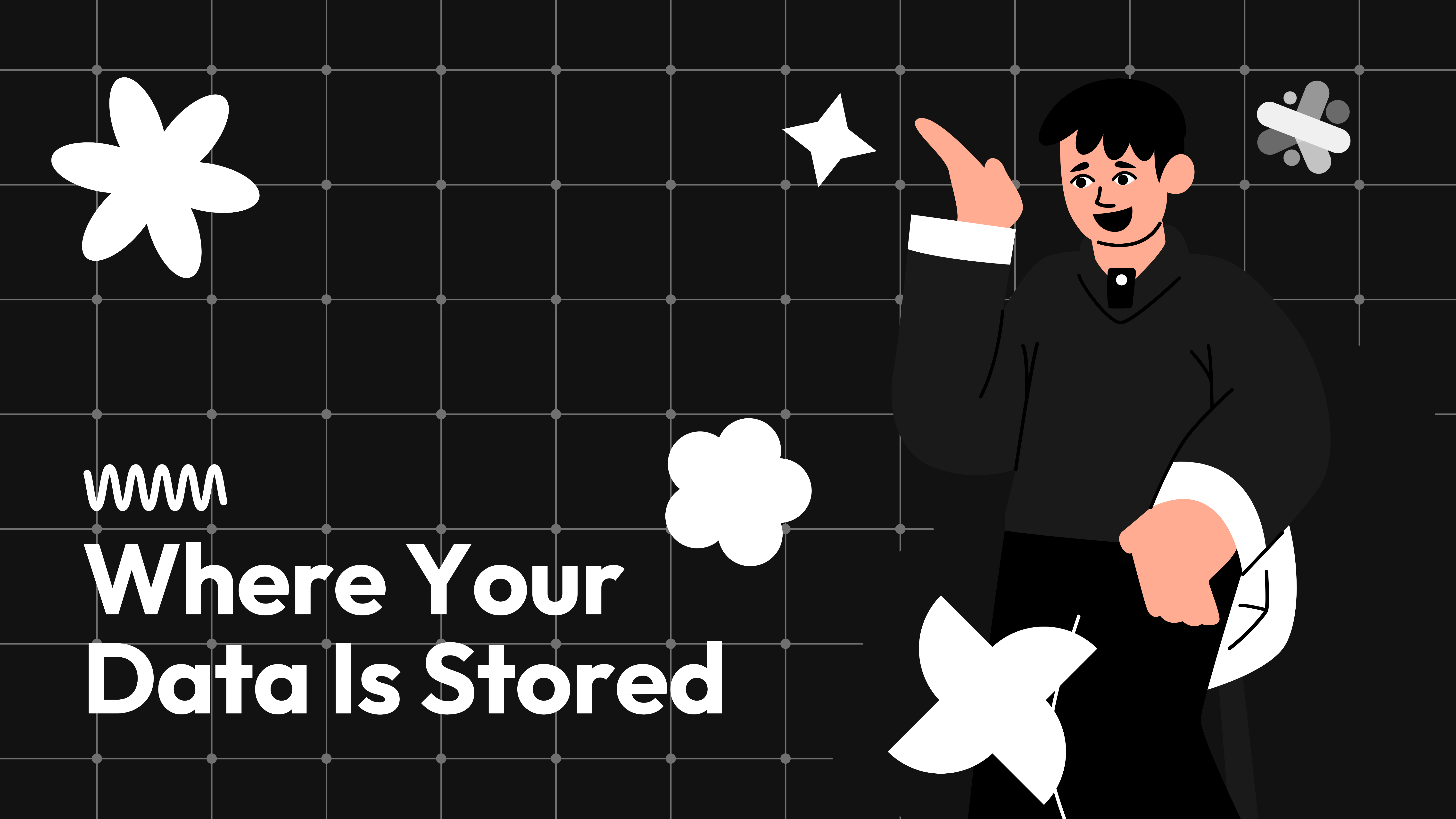 Where Data Is Stored